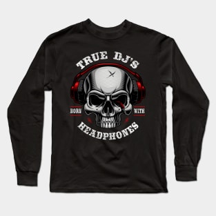 True DJ's Headphones Long Sleeve T-Shirt